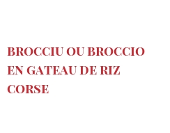 Recette Brocciu ou Broccio en Gateau de riz Corse
